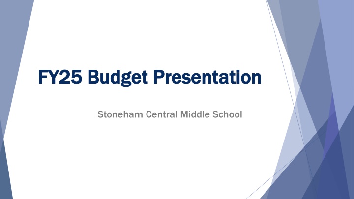 fy25 budget presentation fy25 budget presentation