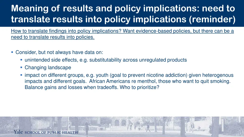 meaning of results and policy implications need to