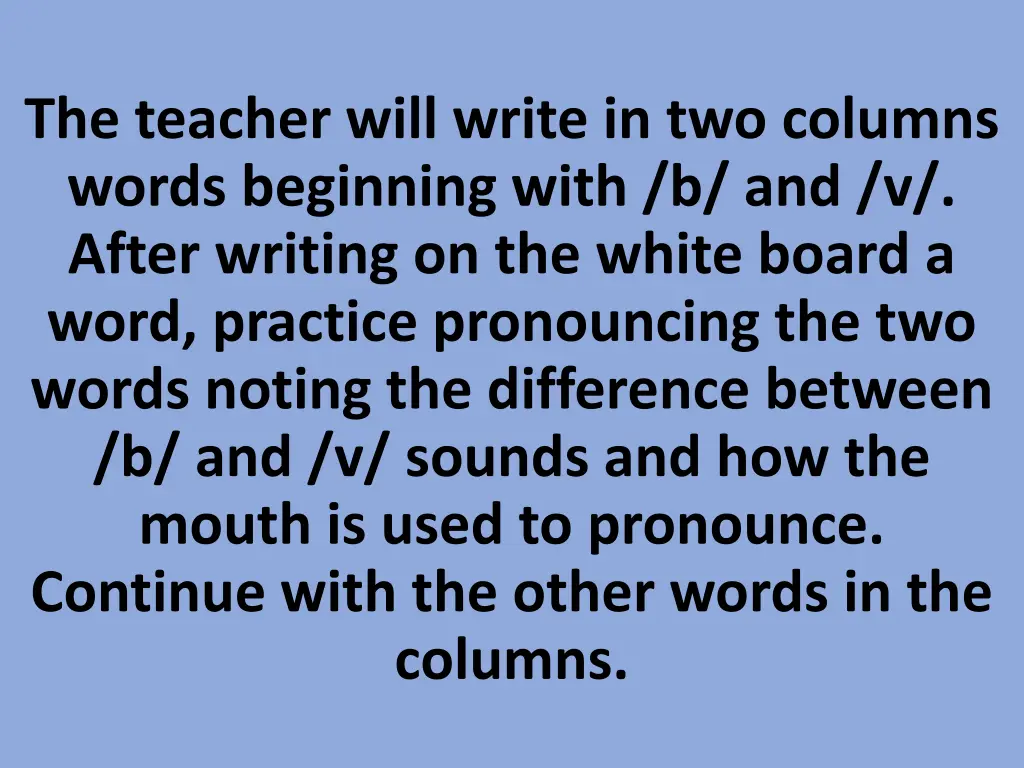 the teacher will write in two columns words