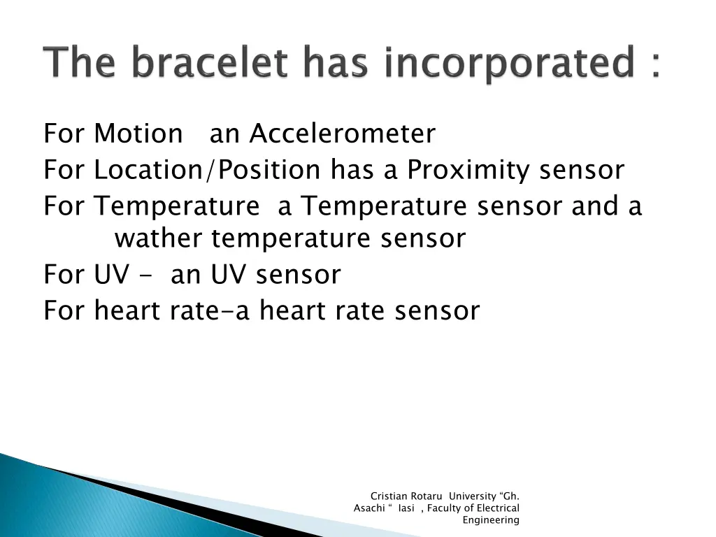 for motion an accelerometer for location position