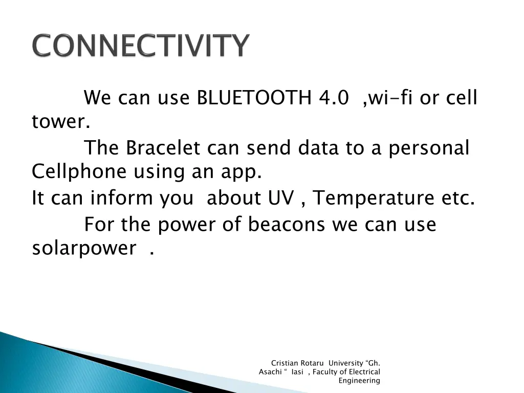 we can use bluetooth 4 0 wi fi or cell tower