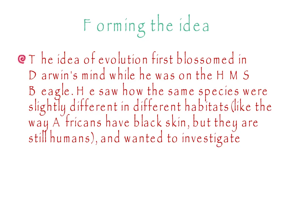 f orming the idea