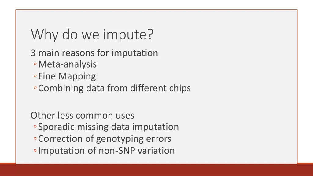 why do we impute 3 main reasons for imputation