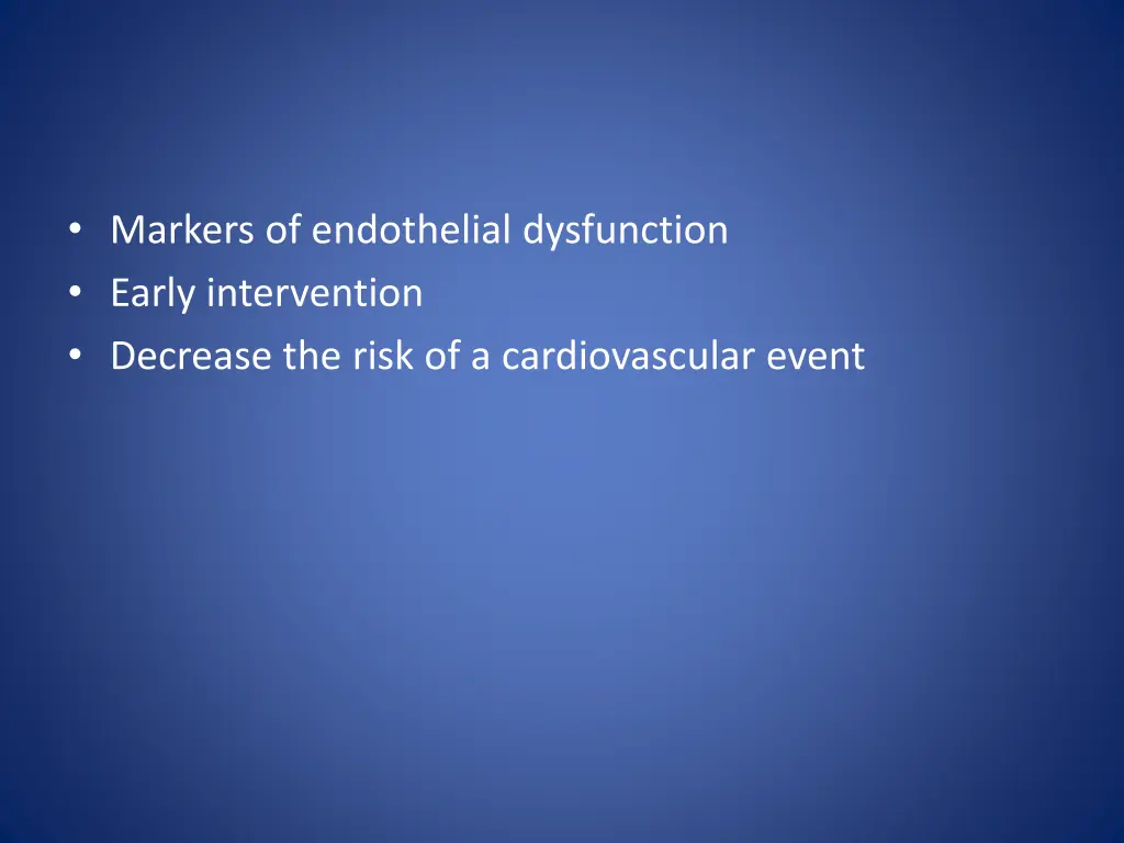 markers of endothelial dysfunction early