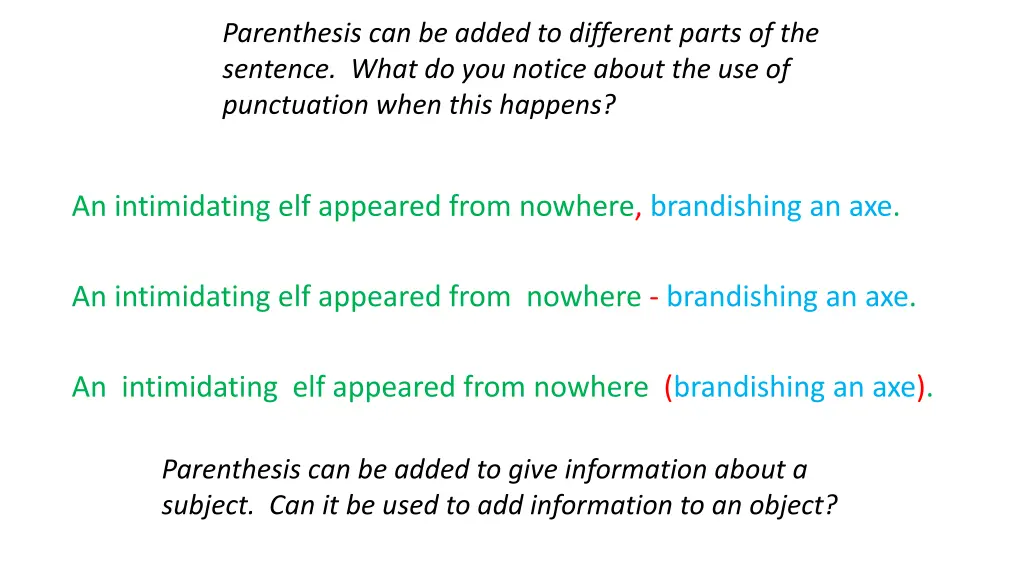 parenthesis can be added to different parts