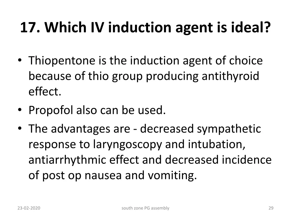 17 which iv induction agent is ideal