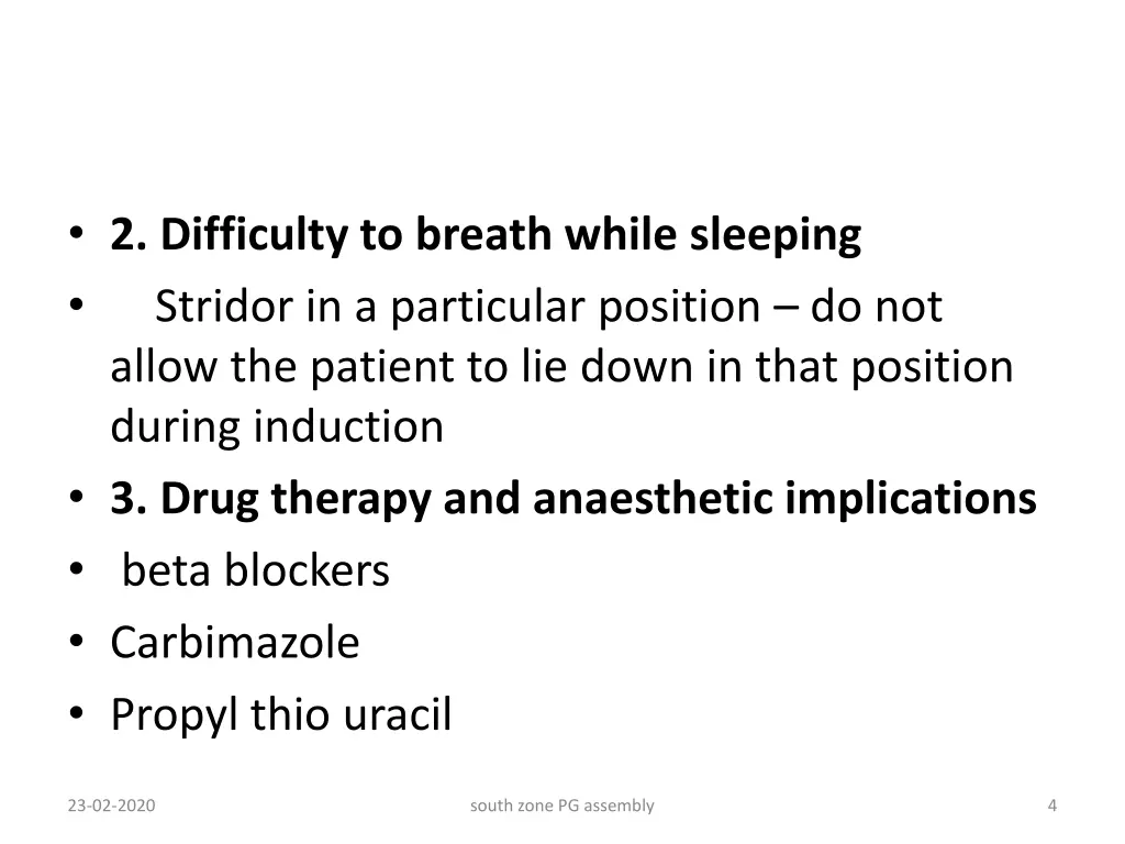 2 difficulty to breath while sleeping stridor