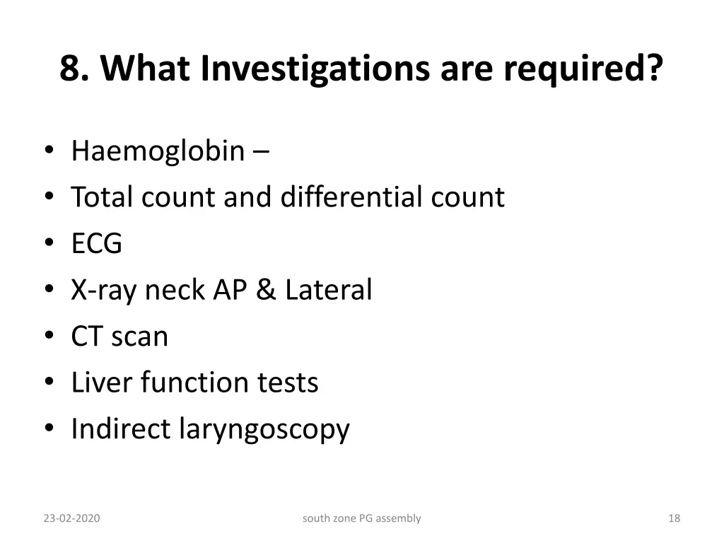 8 what investigations are required