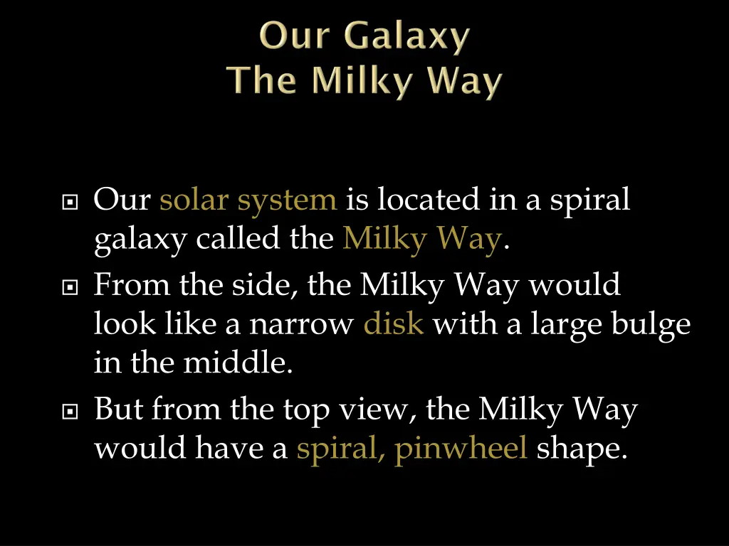 our solar system is located in a spiral galaxy