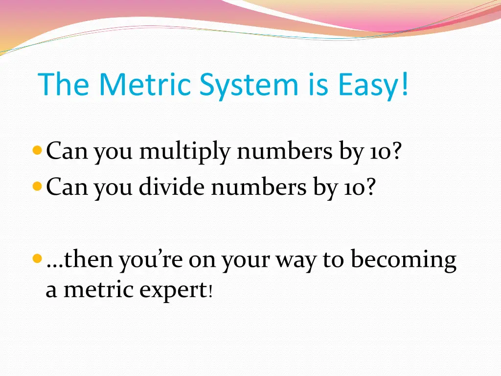 the metric system is easy