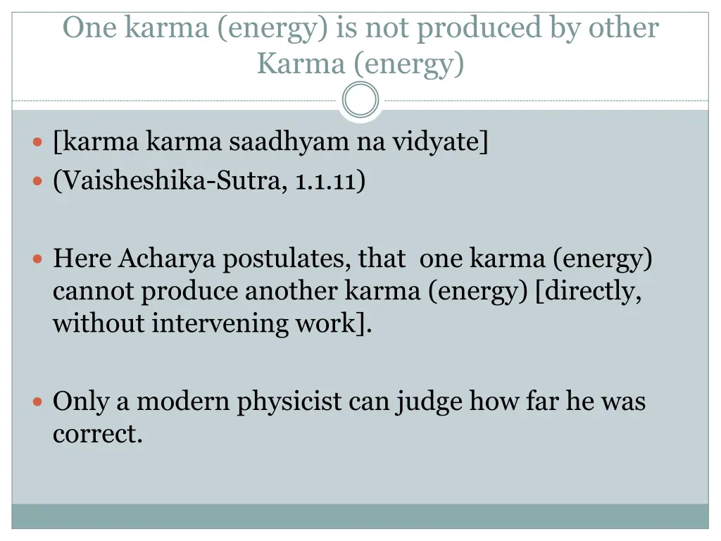 one karma energy is not produced by other karma