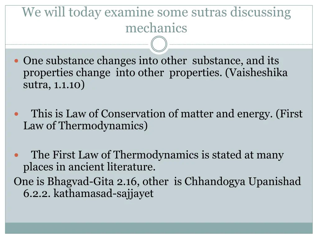 we will today examine some sutras discussing