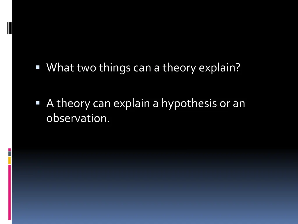 what two things can a theory explain 1