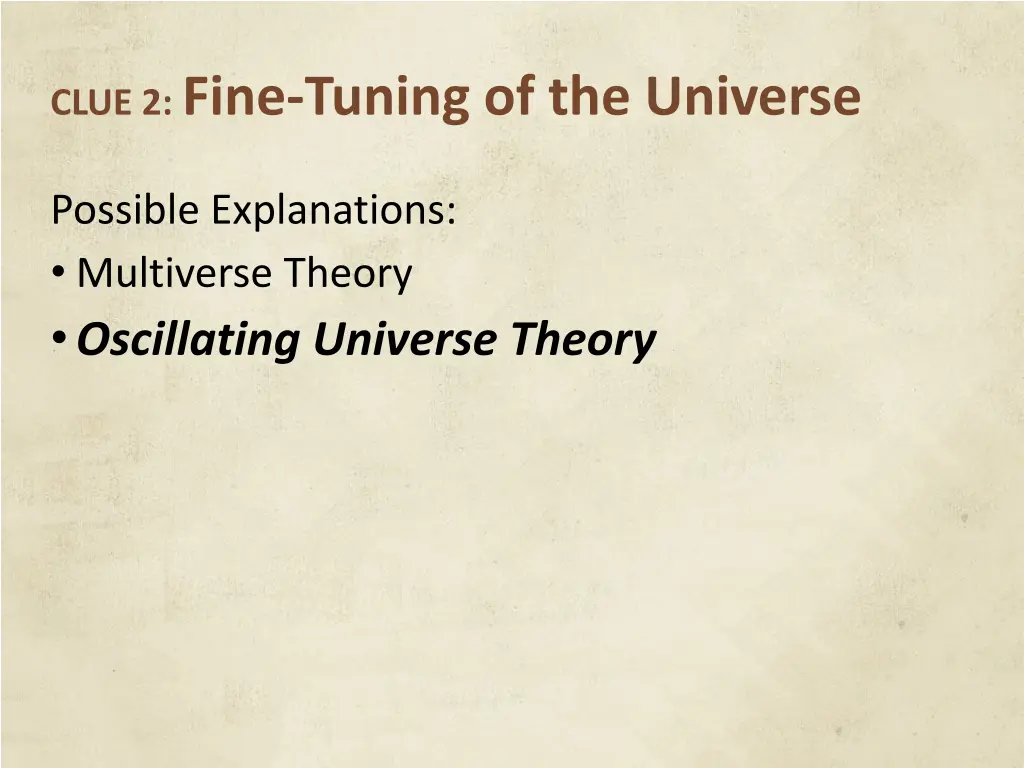 clue 2 fine tuning of the universe 3