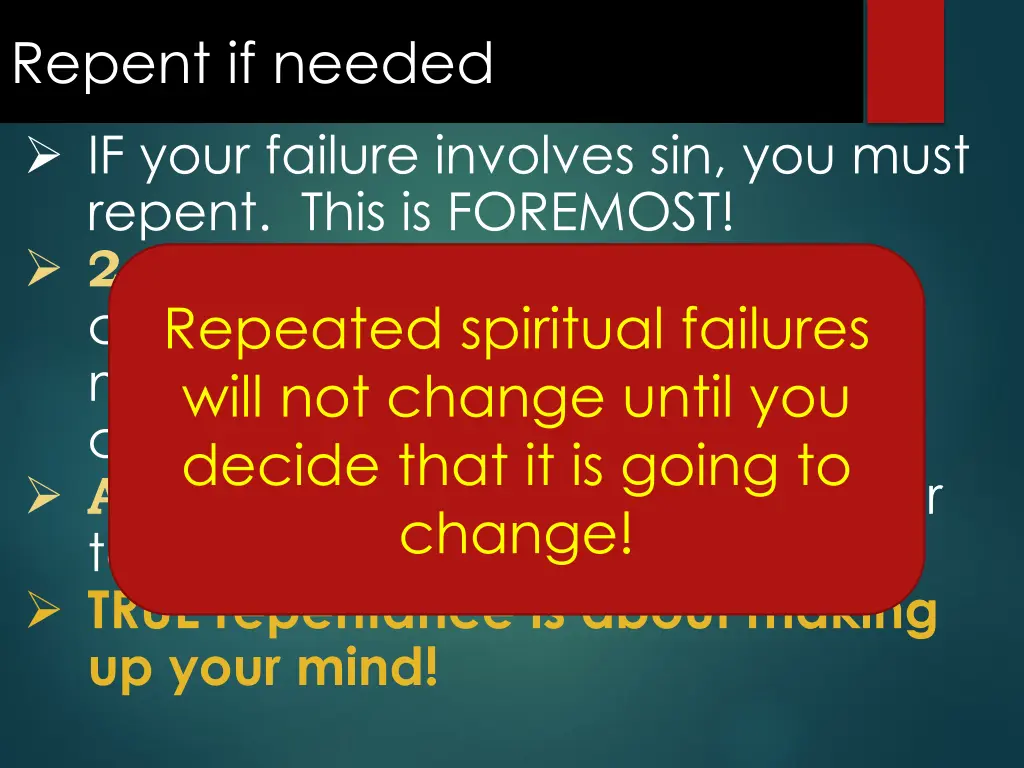 repent if needed if your failure involves