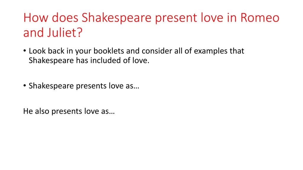 how does shakespeare present love in romeo