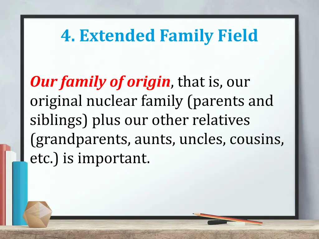 4 extended family field