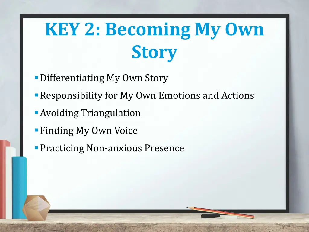 key 2 becoming my own story