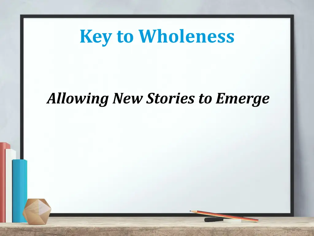 key to wholeness