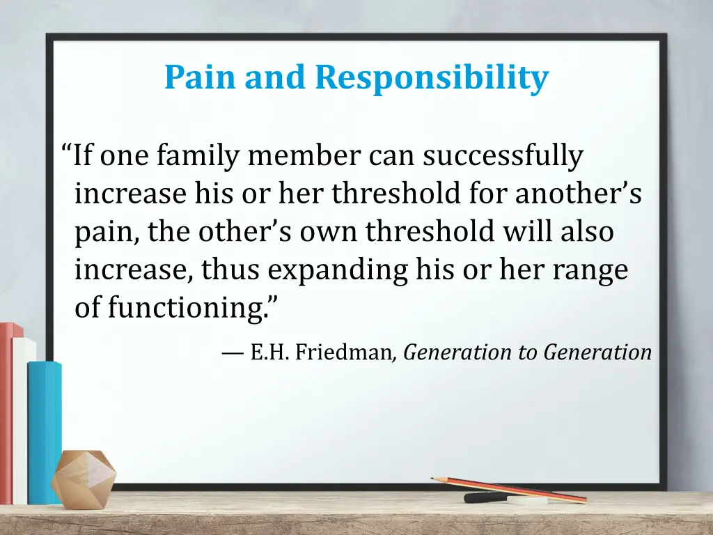 pain and responsibility