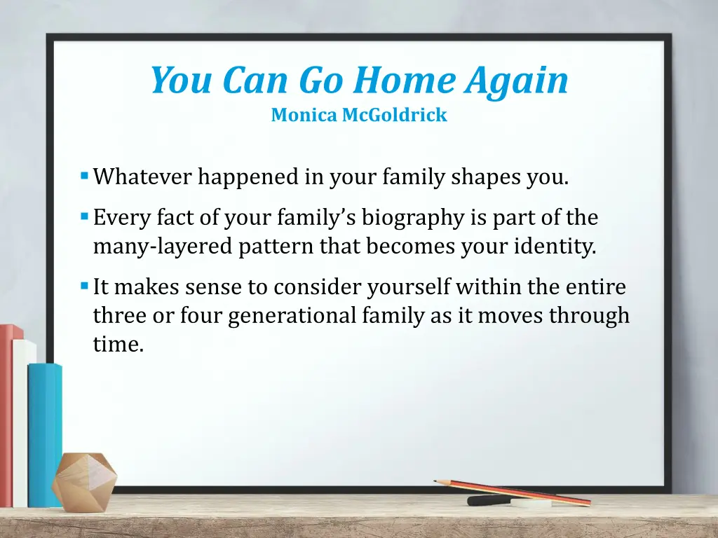 you can go home again monica mcgoldrick