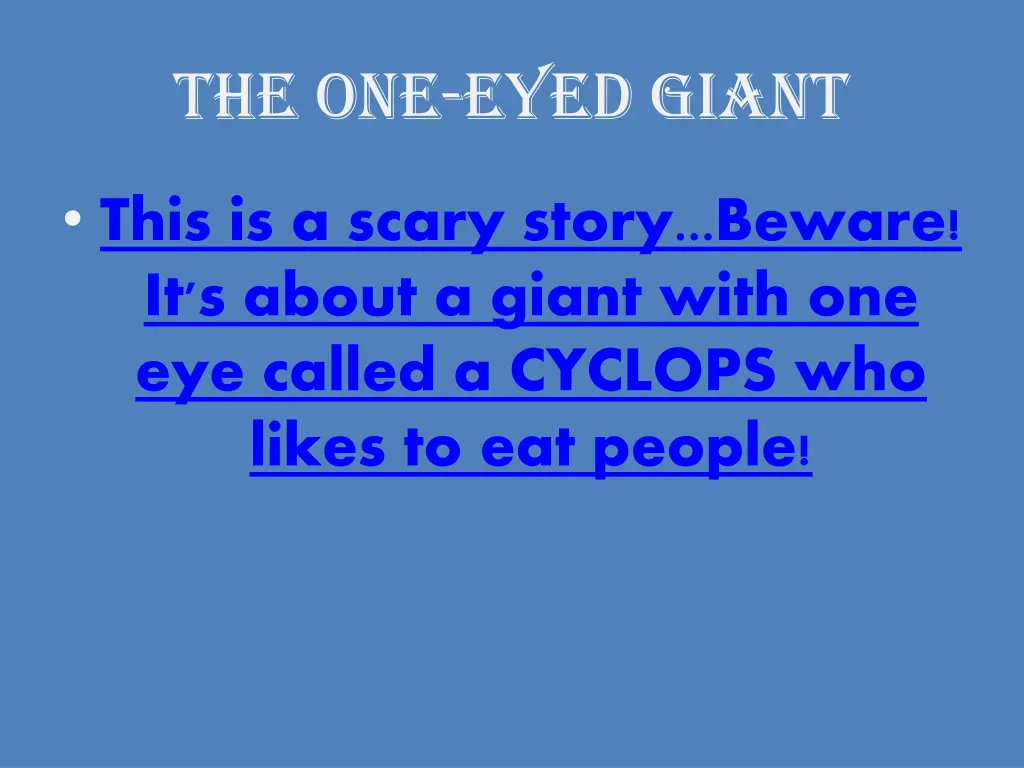 the one eyed giant