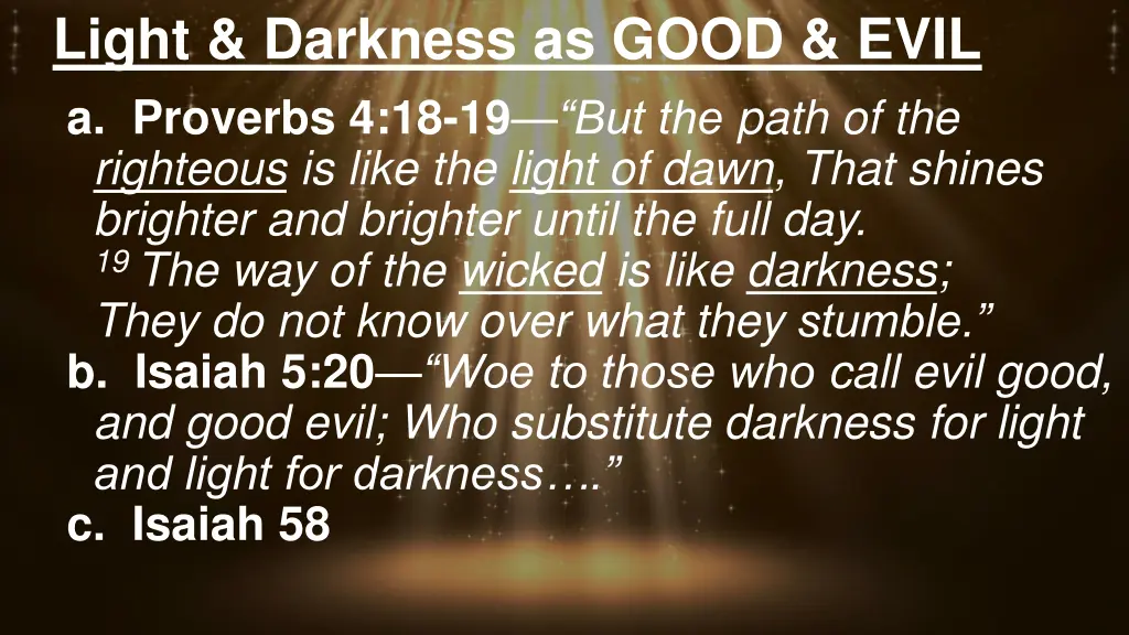 light darkness as good evil a proverbs