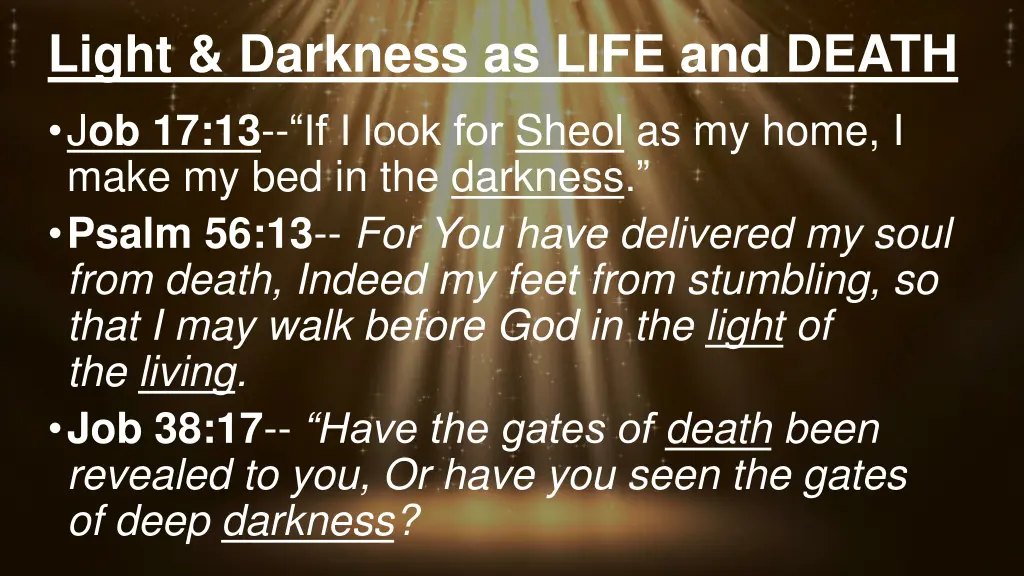 light darkness as life and death