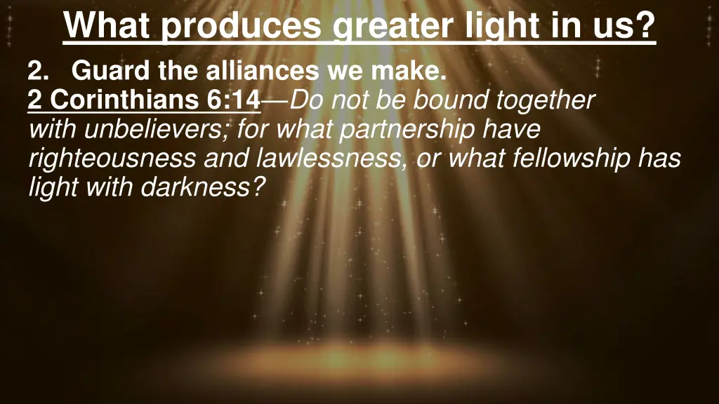 what produces greater light in us 2 guard