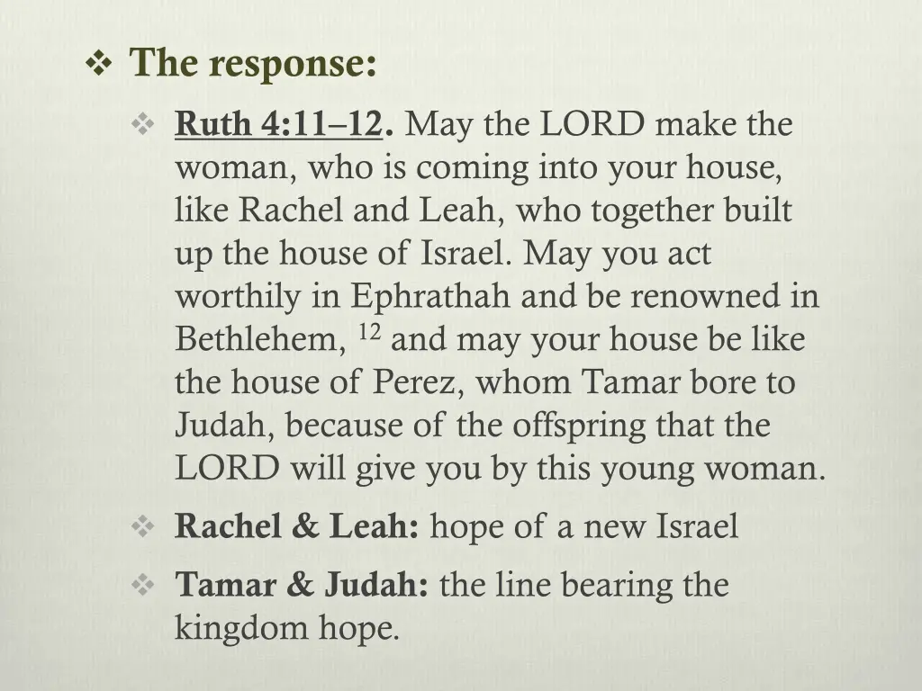 the response ruth 4 11 12 may the lord make