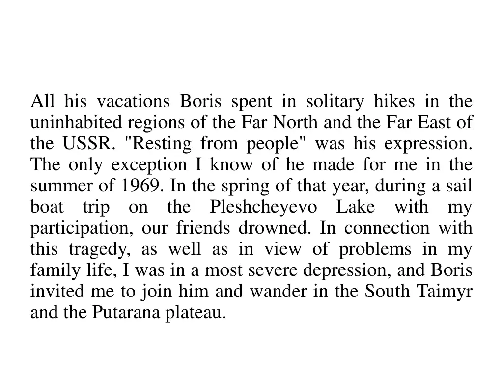 all his vacations boris spent in solitary hikes