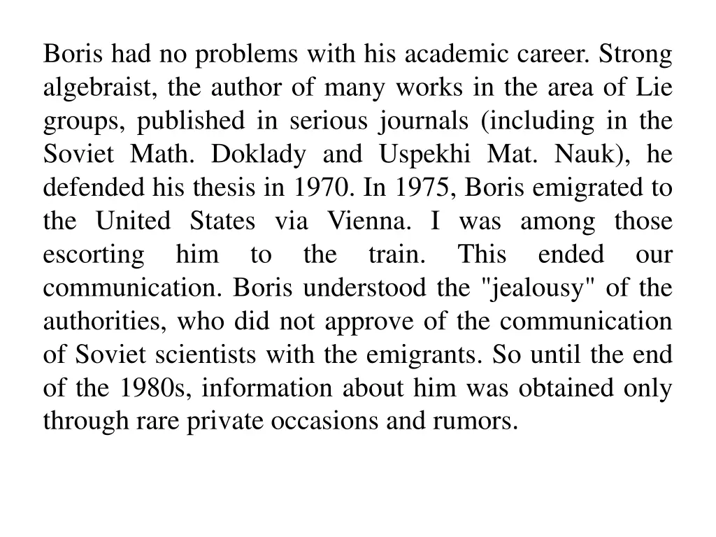 boris had no problems with his academic career