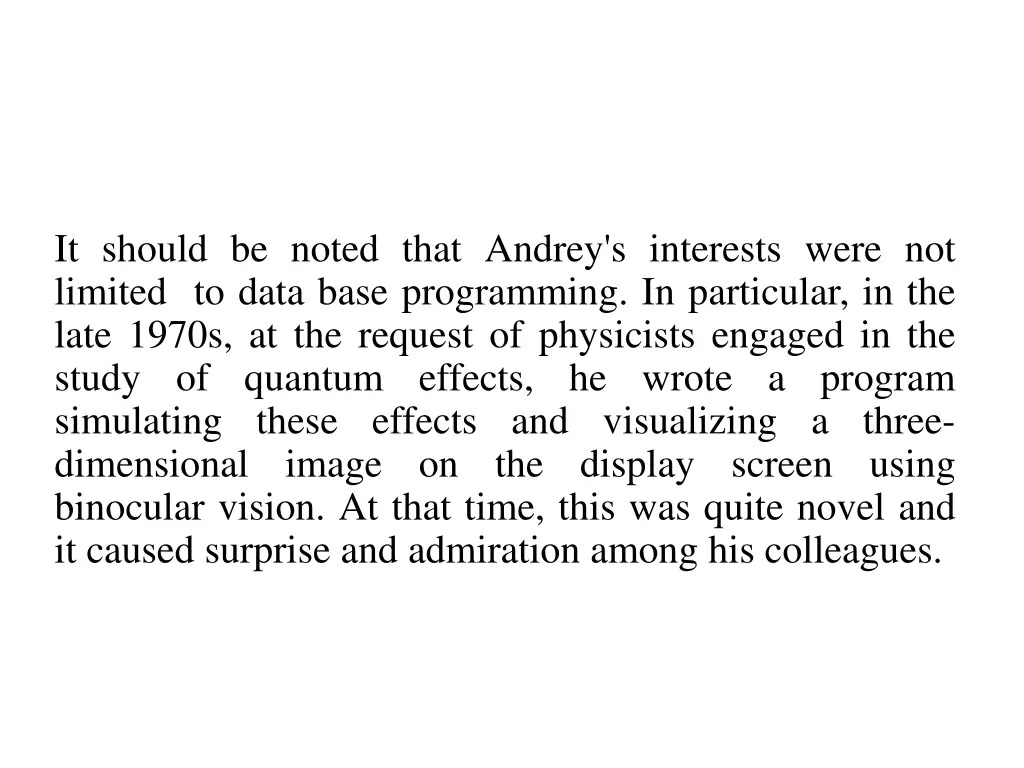 it should be noted that andrey s interests were