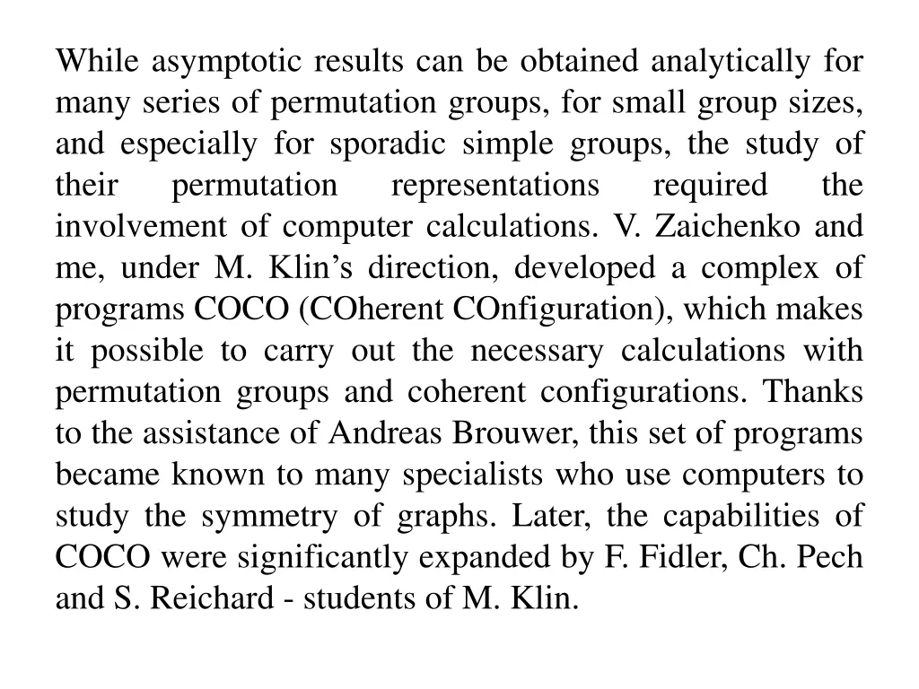 while asymptotic results can be obtained