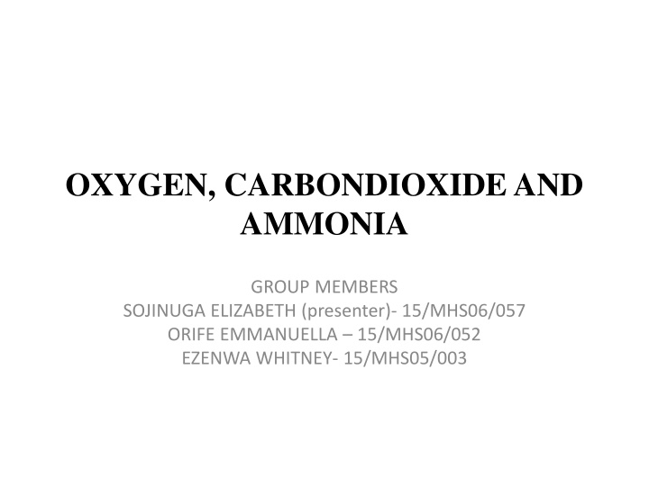 oxygen carbondioxide and ammonia