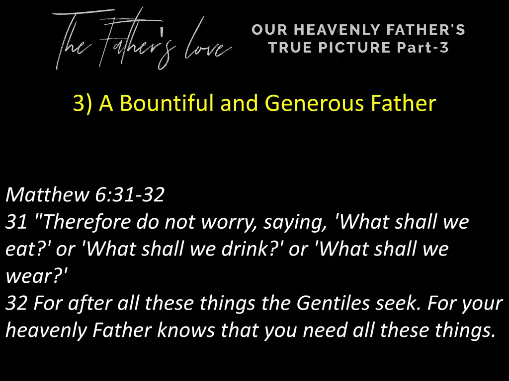 3 a bountiful and generous father 1