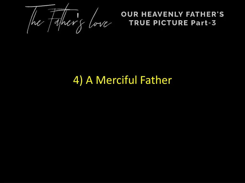 4 a merciful father