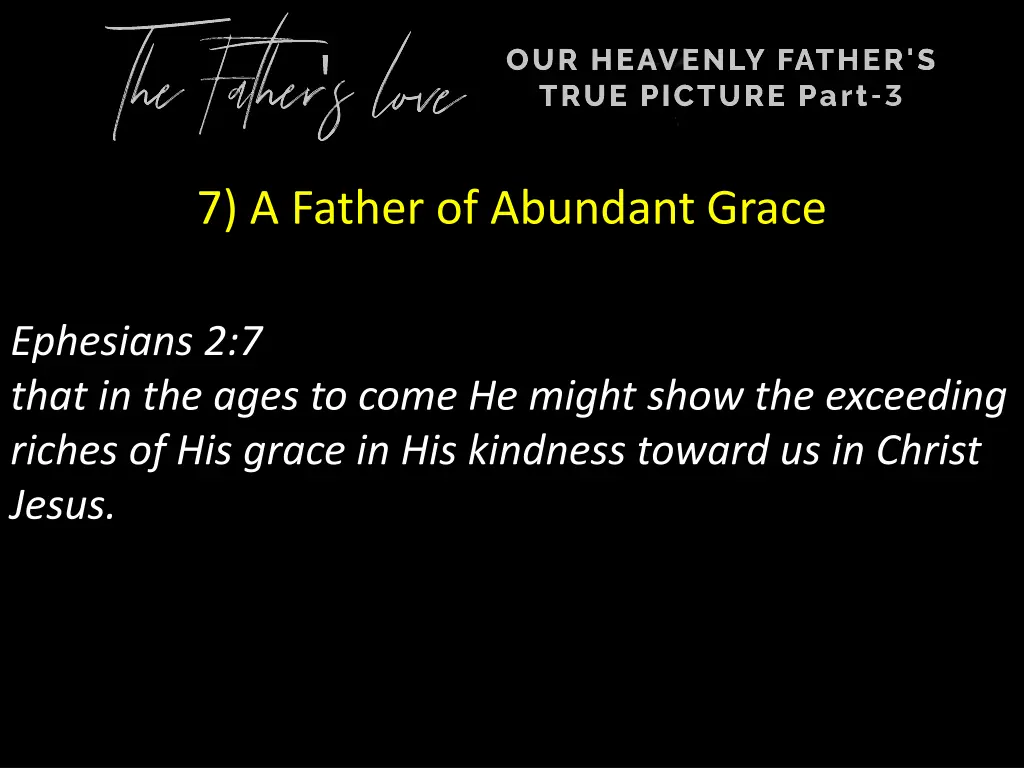 7 a father of abundant grace 1