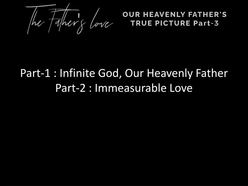 part 1 infinite god our heavenly father part