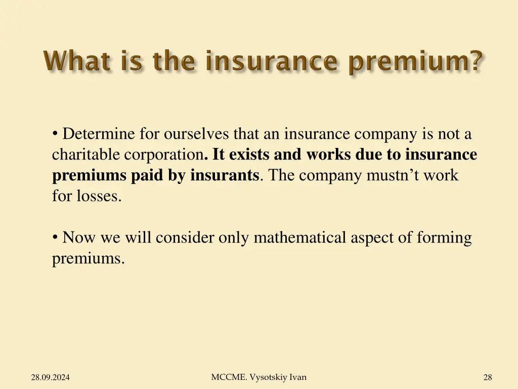 determine for ourselves that an insurance company