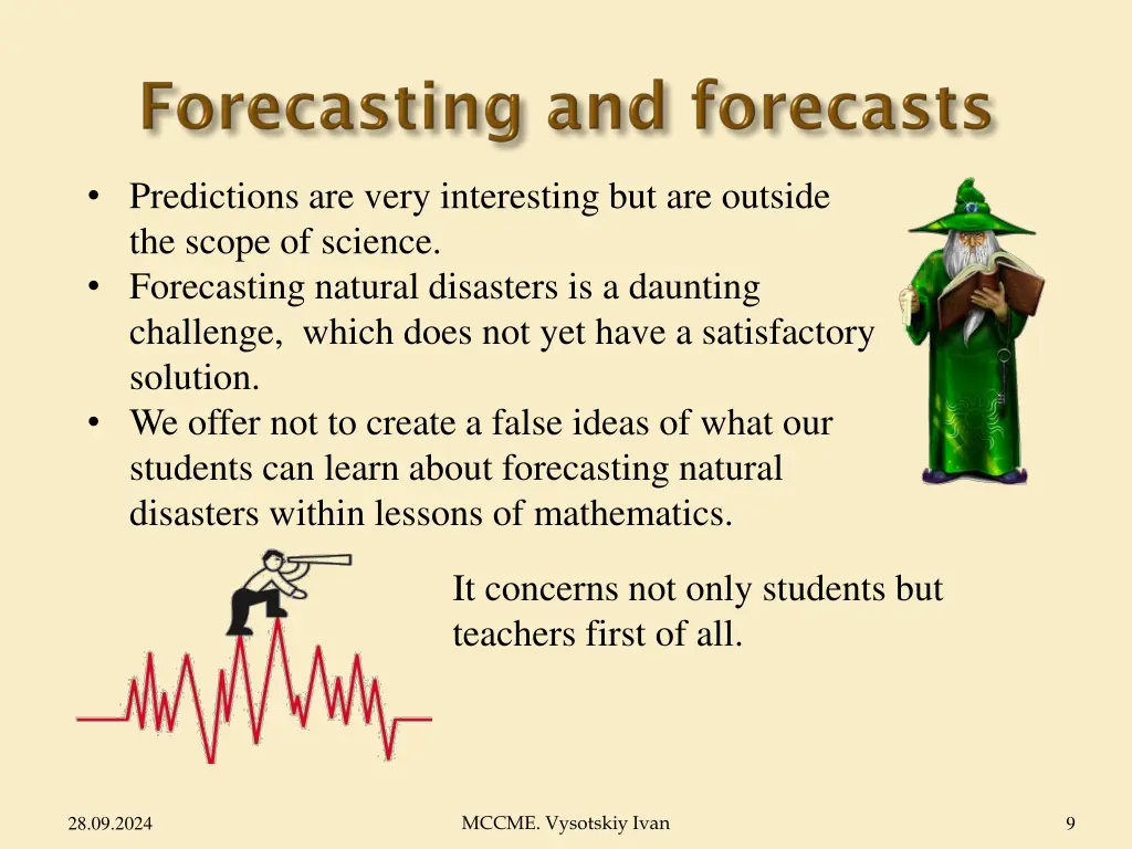 predictions are very interesting but are outside