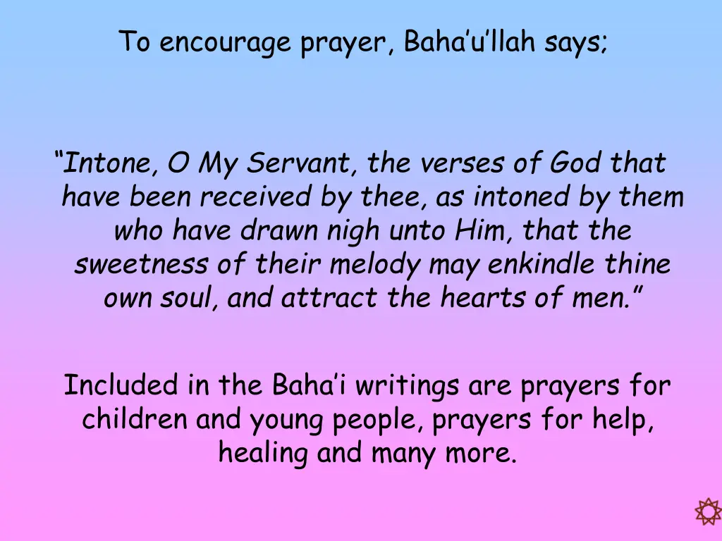 to encourage prayer baha u llah says