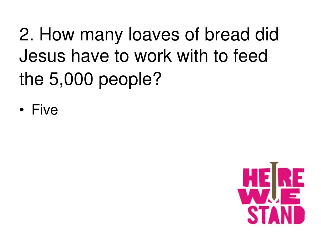 2 how many loaves of bread did jesus have to work