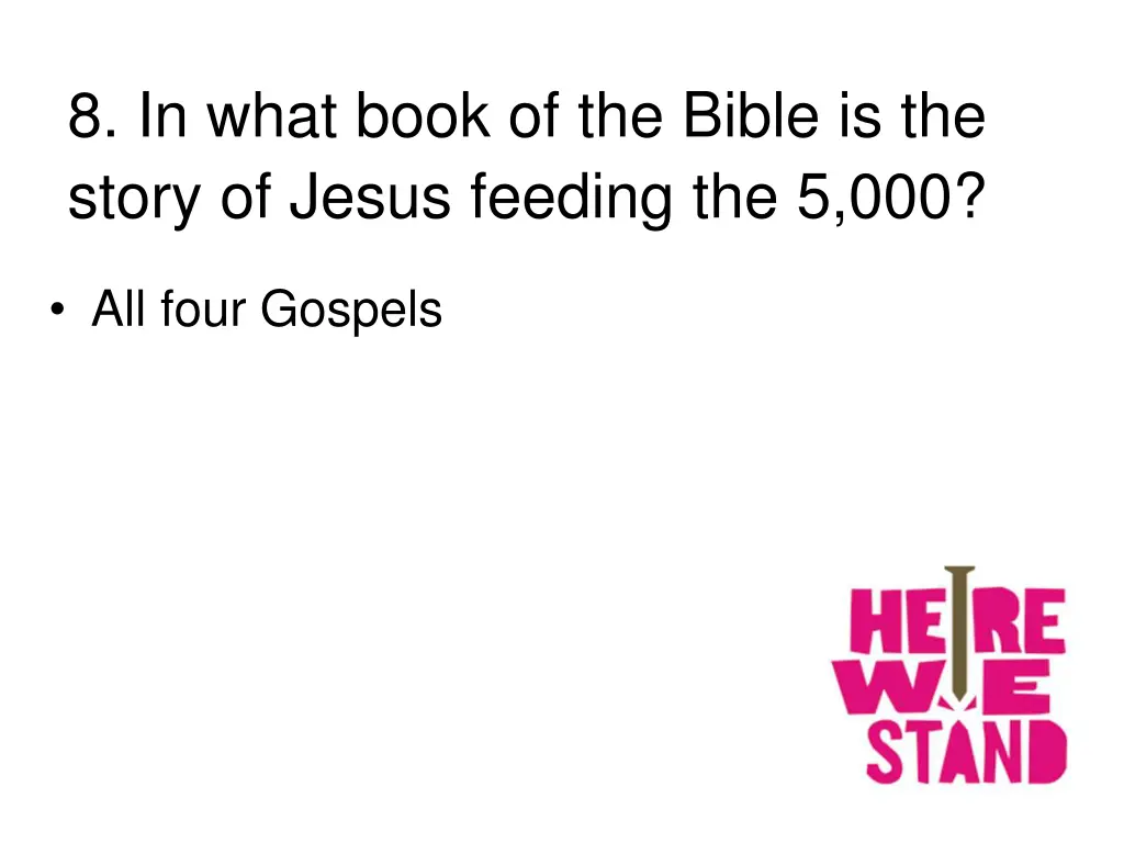 8 in what book of the bible is the story of jesus