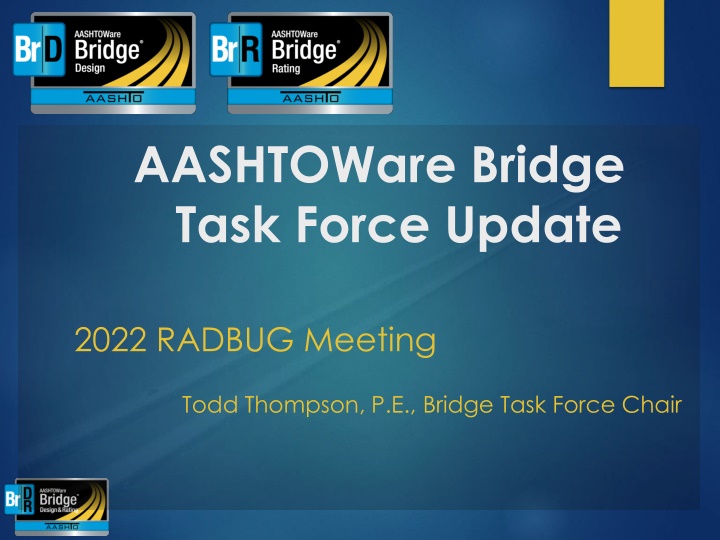 aashtoware bridge task force update