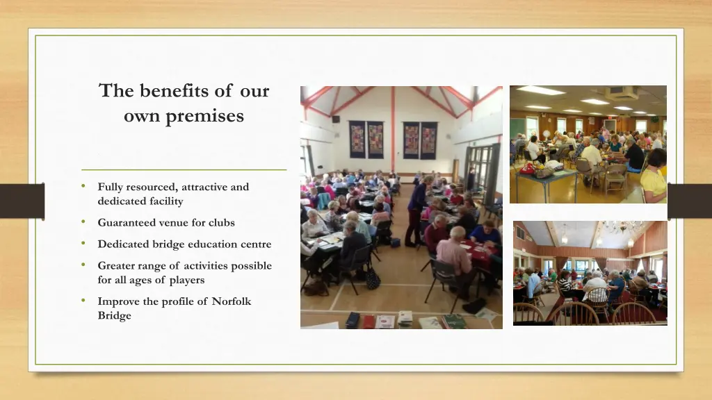 the benefits of our own premises