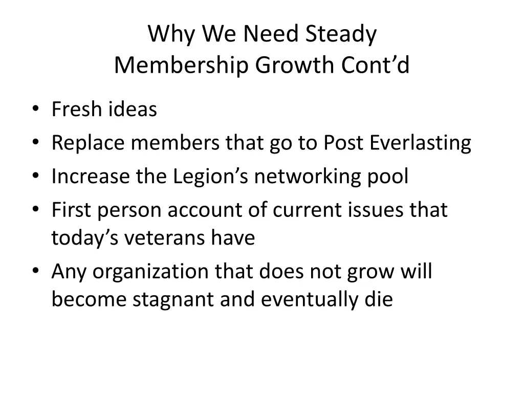 why we need steady membership growth cont d