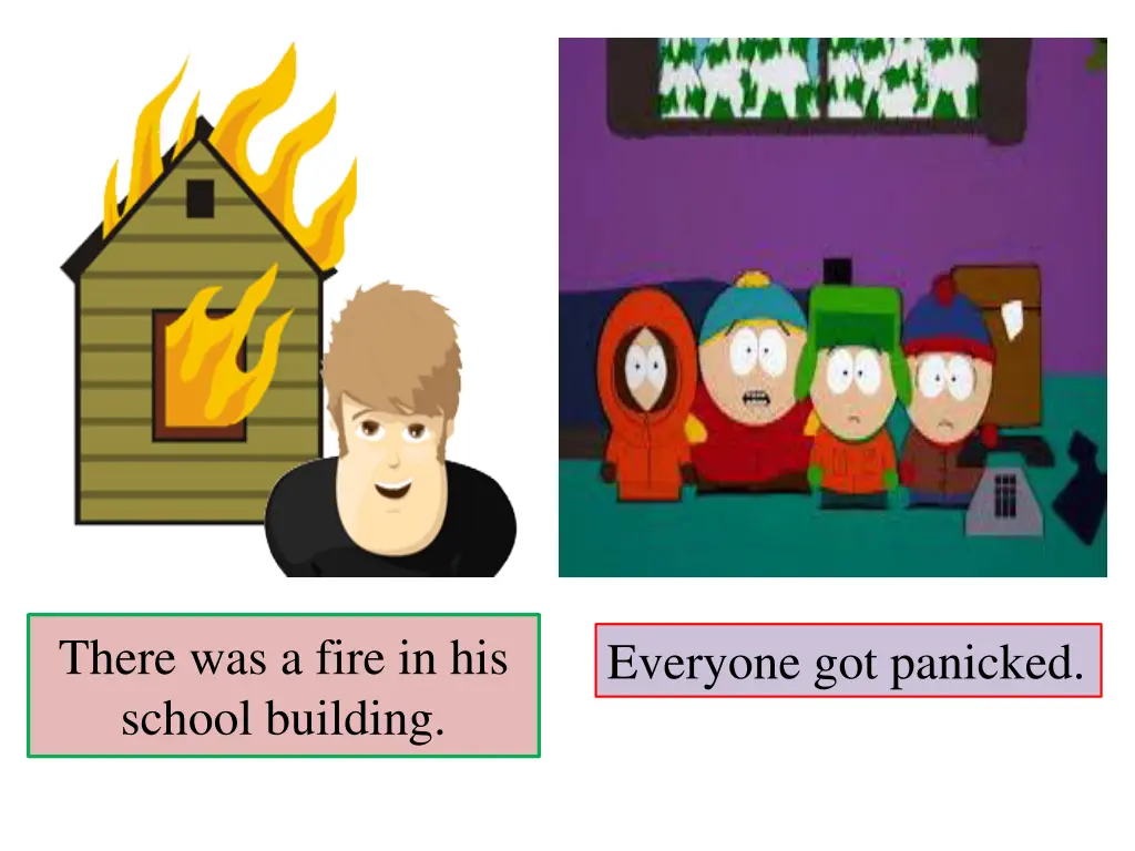 there was a fire in his school building