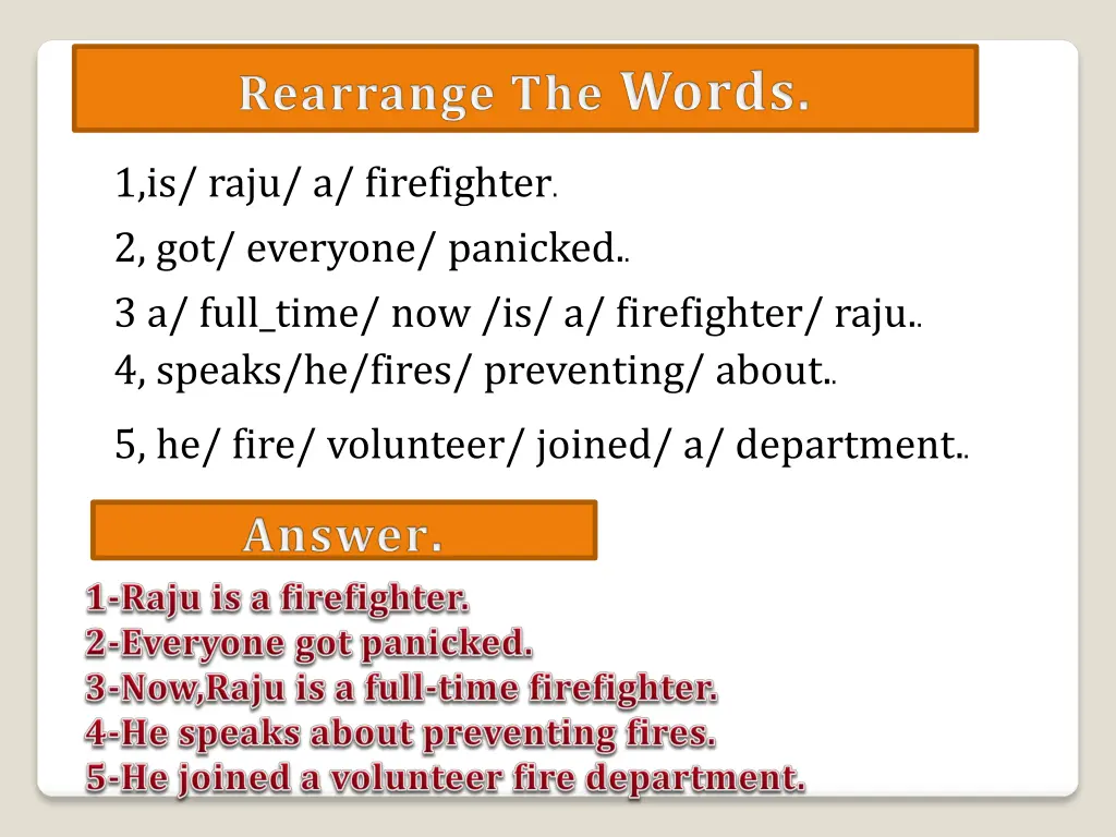 1 is raju a firefighter 2 got everyone panicked