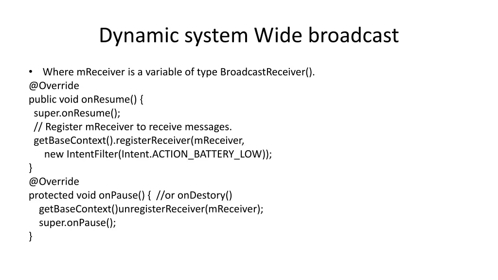 dynamic system wide broadcast